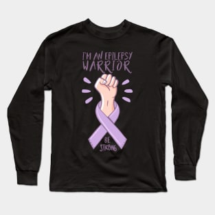 I'm An Epilepsy Warrior Awareness day purple ribbon Gift Long Sleeve T-Shirt